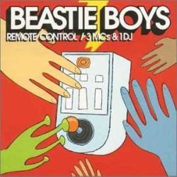 Beastie Boys : Remote Control - Three MC's and One DJ